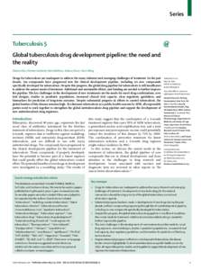 Series  Tuberculosis 5 Global tuberculosis drug development pipeline: the need and the reality Zhenkun Ma, Christian Lienhardt, Helen McIlleron, Andrew J Nunn, Xiexiu Wang