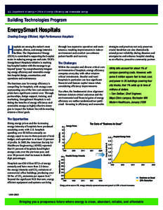 EnergySmart Hospitals Creating Energy Efficient, High Performance Hospitals ospitals are among the nation’s most complex, diverse, and energy­intensive facilities. The Department of Energy (DOE) is committed to suppor