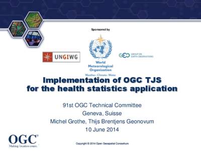 ®  Sponsored by Implementation of OGC TJS for the health statistics application