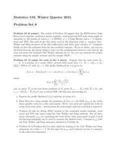 Statistics 519, Winter Quarter 2015 Problem Set 8 Problem[removed]points). The results of Problem 29 suggest that the ENSO index, Lake Huron level residuals, accidental deaths residuals, wind speed and NPI time series migh