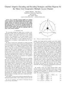 Channel Adaptive Encoding and Decoding Strategies and Rate Regions for the Three User Cooperative Multiple Access Channel C ¸ a˜gatay Edemen  Onur Kaya