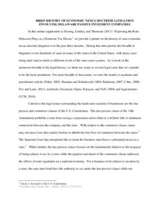 BRIEF HISTORY OF ECONOMIC NEXUS DOCTRINE LITIGATION INVOLVING DELAWARE PASSIVE INVESMENT COMPANIES In this online supplement to Dyreng, Lindsey and Thornock (2011) “Exploring the Role Delaware Plays as a Domestic Tax H