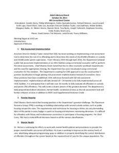 Adult Advisory Board October 20, 2014 Hill Correctional Center Attendance: Kendric Berry, Phillip Whittington, Carlos Quezada Gomez, Richard Watson, Laura Kunard, Keith Lape, David Olson, Edna Lee, Assistant Director Gla