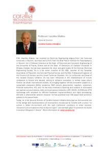 Professor Vassilios Makios General Director Corallia Clusters Initiative Prof. Vassiliοs Makios has received an Electrical Engineering degree from the Technical University in Munich, Germany and a Ph.D from the Max Plan