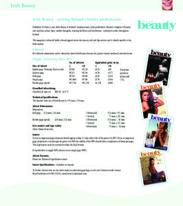 Irish Beauty Irish Beauty - uniting Ireland’s beauty professionals i r i s h  Published 10 times a year, Irish Beauty is Ireland’s leading beauty trade publication. Readers comprise of beauty,