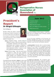 President’s Report Dr Brigid Gillespie Dear Colleagues, Recently, PNAQ was asked to respond