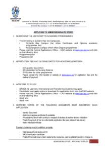 University of Zululand, Private Bag X1001, KwaDlangezwa, 3886 W: www.unizulu.ac.za E:  T: +6718 F: +Richards Bay Campus: T: +F: +APPLYING TO