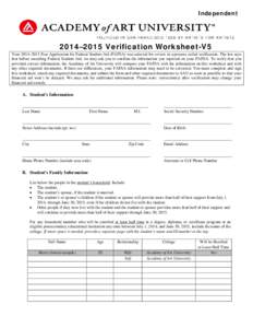 Independent  2014–2015 Verification Worksheet-V5 Your 2014–2015 Free Application for Federal Student Aid (FAFSA) was selected for review in a process called verification. The law says that before awarding Federal Stu