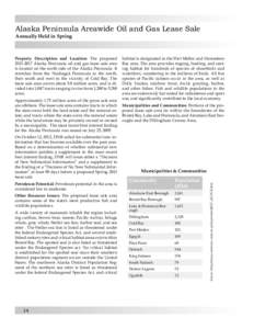 Alaska Peninsula Areawide Oil and Gas Lease Sale  Annually Held in Spring Approximately 1.75 million acres of the gross sale area are offshore. The lease sale area contains tracts in which