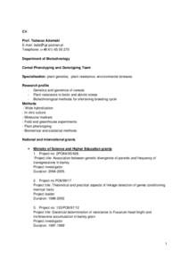 CV Prof. Tadeusz Adamski E-mail: [removed] Telephone: (+[removed]Department of Biotechnology Cereal Phenotyping and Genotyping Team