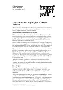 Frieze London Press Release 28 September 2012 Frieze London: Highlights of Tenth Edition