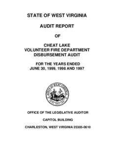 STATE OF WEST VIRGINIA AUDIT REPORT OF CHEAT LAKE VOLUNTEER FIRE DEPARTMENT DISBURSEMENT AUDIT