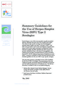 Summary Guidelines for the Use of Herpes Simplex Virus (HSV) Type 2 Serologies Genital herpes is one of the most prevalent sexually transmitted diseases, affecting more than one in five sexually active adults.