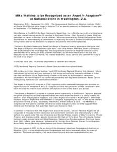 Mike Watkins to be Recognized as an Angel in Adoption™ at National Event in Washington, D.C. Washington, D.C. – September 16, 2014 – The Congressional Coalition on Adoption Institute (CCAI) will honor Mike Watkins 