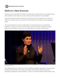 Skills for a New Economy How do we ensure that both the workforce of today and future generations are equipped with the skills needed to move towards a circular economy, which represents a new paradigm? This was the ques