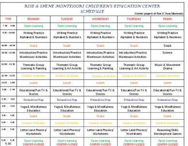 RISE & SHINE MONTESSORI CHILDREN’S EDUCATION CENTER SCHEDULE Content property of Rise & Shine Montessori TIME$  MONDAY$