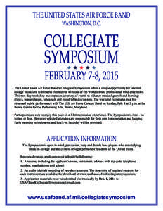 THE UNITED STATES AIR FORCE BAND WASHINGTON, D.C. The United States Air Force Band’s Collegiate Symposium offers a unique opportunity for talented college musicians to immerse themselves with one of the world’s fines