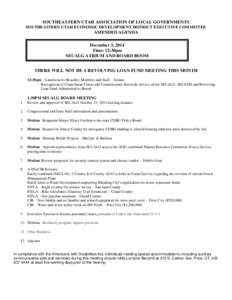 SOUTHEASTERN UTAH ASSOCIATION OF LOCAL GOVERNMENTS SOUTHEASTERN UTAH ECONOMIC DEVELOPMENT DISTRICT EXECUTIVE COMMITTEE AMENDED AGENDA December 3, 2014 Time: 12:30pm