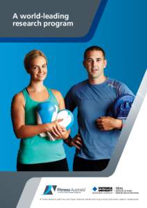A world-leading research program A Fitness Australia and Institute of Sport, Exercise and Active Living at Victoria University research collaboration  The Victoria University ISEAL