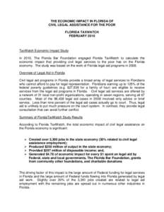 THE ECONOMIC IMPACT IN FLORIDA OF CIVIL LEGAL ASSISTANCE FOR THE POOR FLORIDA TAXWATCH FEBRUARYTaxWatch Economic Impact Study