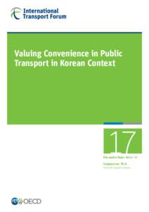 Valuing Convenience in Public Transport in Korean Context 17  Discussion Paper 2013 • 17