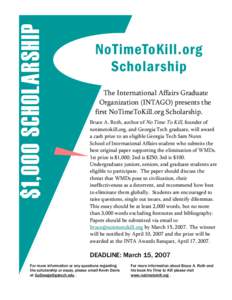 $1,000 SCHOLARSHIP  NoTimeToKill.org Scholarship The International Affairs Graduate Organization (INTAGO) presents the