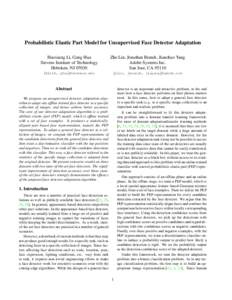 Probabilistic Elastic Part Model for Unsupervised Face Detector Adaptation Haoxiang Li, Gang Hua Stevens Institute of Technology Hoboken, NJZhe Lin, Jonathan Brandt, Jianchao Yang