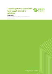 The adequacy of Greenfield land supply in metro Adelaide Final Report Department of Planning, Transport and Infrastructure September 2013