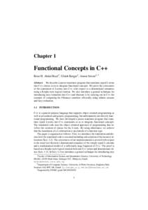 Chapter 1  Functional Concepts in C++ Rose H. Abdul Rauf1 , Ulrich Berger2 , Anton Setzer2 3 Abstract: We describe a parser-translator program that translates typed λ-terms into C++ classes so as to integrate functional