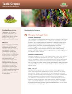 Table Grapes Sustainability Insights Product Description Table grapes are cultivated for human consumption, and