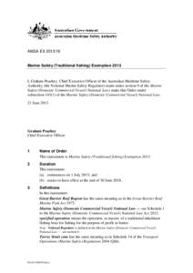 AMSA EX[removed]Marine Safety (Traditional fishing) Exemption 2013 I, Graham Peachey, Chief Executive Officer of the Australian Maritime Safety Authority (the National Marine Safety Regulator) made under section 9 of th