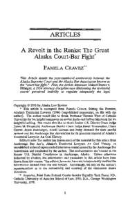 ARTICLES A Revolt in the Ranks: The Great Alaska Court-Bar Fight* PAMELA CRAVEZ** This Article details the post-statehood controversy between the Alaska Supreme Court and the Alaska BarAssociation known as