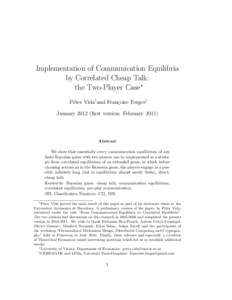 Implementation of Communication Equilibria by Correlated Cheap Talk: the Two-Player Case∗ P´eter Vida†and Fran¸coise Forges‡ January[removed]first version: February 2011)