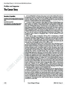 [Cancer Biology & Therapy 3:11, , November 2004]; ©2004 Landes Bioscience  The Cancer Story Profiles and Legacies