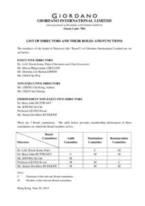 GIORDANO INTERNATIONAL LIMITED (Incorporated in Bermuda with limited liability) (Stock Code: 709) LIST OF DIRECTORS AND THEIR ROLES AND FUNCTIONS The members of the board of Directors (the “Board”) of Giordano Intern