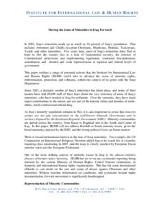 I NSTITUTE FOR I NTERNATIONAL LAW & H UMAN R IGHTS  Moving the Issue of Minorities in Iraq Forward In 2003, Iraq’s minorities made up as much as 14 percent of Iraq’s population. This includes Armenian and Chaldo-Assy