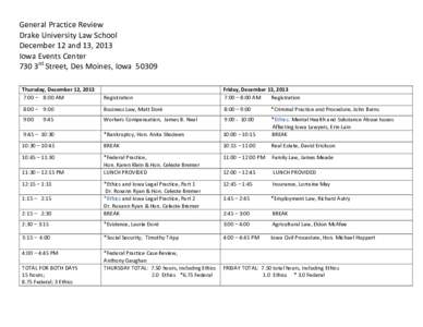 General Practice Review Drake University Law School December 12 and 13, 2013 Iowa Events Center 730 3rd Street, Des Moines, Iowa[removed]Thursday, December 12, 2013