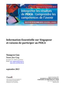 Information Essentielle sur Singapour et raisons de participer au PEICA Xiangcen Guo Soon-Joo Gog Institute for Adult Learning
