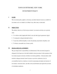 TOWN OF PITTSFORD, NEW YORK INVESTMENT POLICY I.  SCOPE