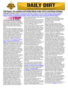 TRIP Report: The Condition and Funding Needs of New York’s Local Roads & Bridges Published on October 1, 2014 in Constructioneer, Daily Dirt and National. Closed Tags: asphalt, bridges, concrete, construction, construc