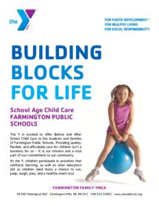 BUILDING BLOCKS FOR LIFE School Age Child Care FARMINGTON PUBLIC SCHOOLS