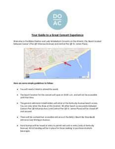 Your Guide to a Great Concert Experience Welcome to the Blake Shelton and Lady Antebellum Concerts on the Atlantic City Beach located between Caesar’s Pier (@ Arkansas Avenue) and Central Pier (@ St. James Place). Here