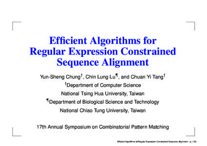 Efficient Algorithms for Regular Expression Constrained Sequence Alignment Yun-Sheng Chung† , Chin Lung Lu¶ , and Chuan Yi Tang† †