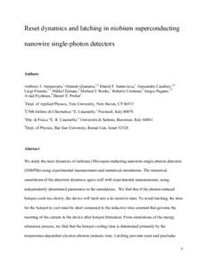 Reset dynamics and latching in niobium superconducting nanowire single-photon detectors Authors Anthony J. Annunziata,1 Orlando Quaranta,2,3 Daniel F. Santavicca,1 Alessandro Casaburi,2,3 Luigi Frunzio,1,2 Mikkel Ejrnaes