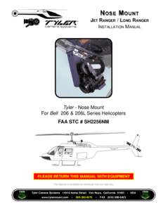 JET RANGER / LONG RANGER INSTALLATION MANUAL Tyler - Nose Mount For Bell 206 & 206L Series Helicopters FAA STC # SH2256NM