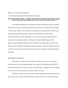 Chapter 2. Evolution, Diet and Health S. Boyd Eaton, MD, Stanley B. Eaton III and Loren Cordain Eaton SB, Eaton SB III, Cordain L. Evolution, diet and health. In: Ungar PS, Teaford MF (Eds.), Human Diet: Its Origins and 