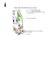 Duncan McArthur Hall Parking Locations Blue area – metered parking for visitors Orange areas – Queen’s permit required Green areas – Park and ride Shuttle Service parking (by month or year)