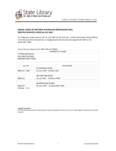 GRAND LODGE OF WESTERN AUSTRALIAN FREEMASONS (INC) PRESTON SERVICES LODGE No.222 WAC The lodge was consecrated on the 21 June 1947 by the R.W. Bro. J.A.Klein Past Deputy Grand Master at the Masonic Hall, Donnybrook. It a
