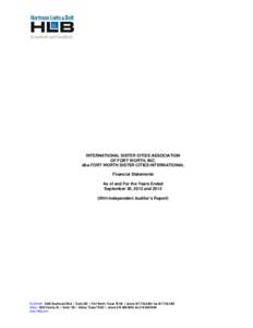 INTERNATIONAL SISTER CITIES ASSOCIATION OF FORT WORTH, INC. dba FORT WORTH SISTER CITIES INTERNATIONAL Financial Statements As of and For the Years Ended September 30, 2013 and 2012