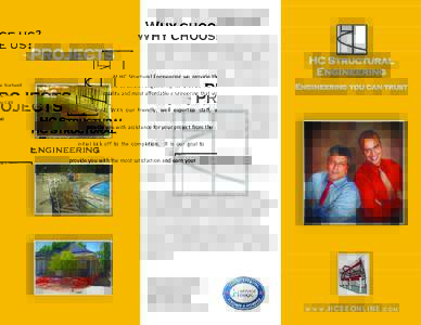 Why choose us? At HC Structural Engineering we provide the highest quality and most affordable engineering that you can trust. With our friendly, well expertise staff, we provide you with assistance for your project from